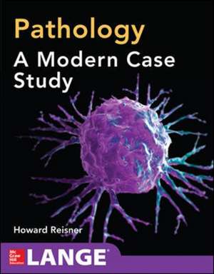 Pathology: A Modern Case Study de Howard Reisner