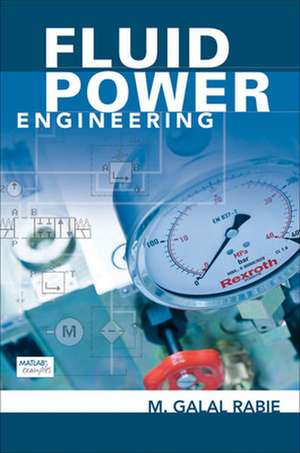 Fluid Power Engineering de M. Galal Rabie