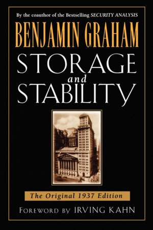 Storage and Stability: The Original 1937 Edition de Benjamin Graham