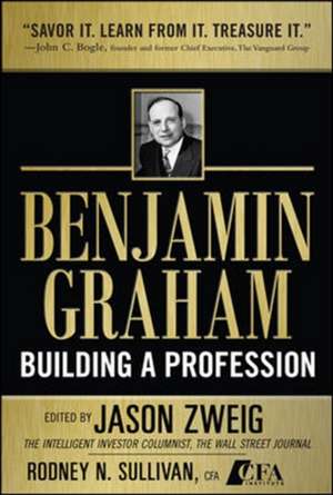 Benjamin Graham, Building a Profession: The Early Writings of the Father of Security Analysis de Jason Zweig