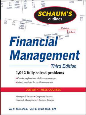 Schaum's Outline of Financial Management, Third Edition de Jae Shim