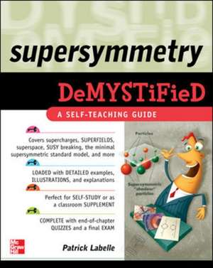 Supersymmetry DeMYSTiFied de Patrick LaBelle