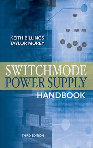 Switchmode Power Supply Handbook 3/E de Keith Billings