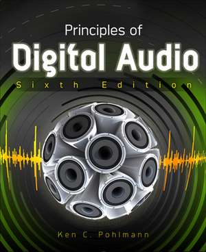 Principles of Digital Audio, Sixth Edition de Ken Pohlmann