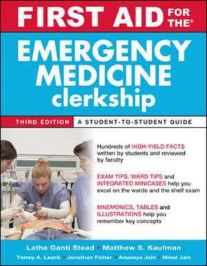 First Aid for the Emergency Medicine Clerkship, Third Edition de Latha Ganti