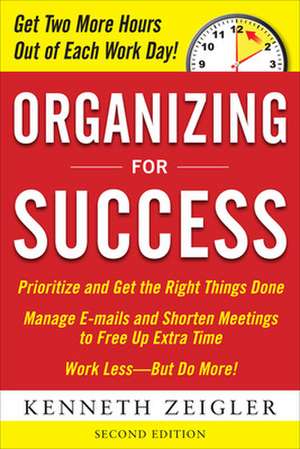 Organizing for Success, Second Edition de Kenneth Zeigler