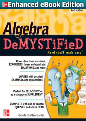 Algebra DeMYSTiFieD, Second Edition de Rhonda Huettenmueller