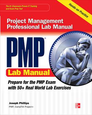 PMP Project Management Professional Lab Manual de Joseph Phillips