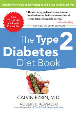 The Type 2 Diabetes Diet Book, Fourth Edition de Calvin Ezrin