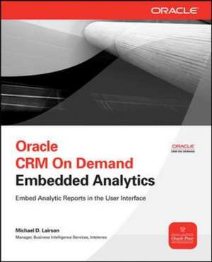 Oracle CRM On Demand Embedded Analytics de Michael Lairson