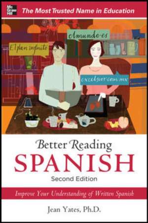 Better Reading Spanish, 2nd Edition de Jean Yates