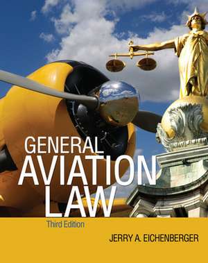 General Aviation Law 3/E de Jerry Eichenberger