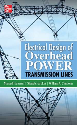 Electrical Design of Overhead Power Transmission Lines de Masoud Farzaneh