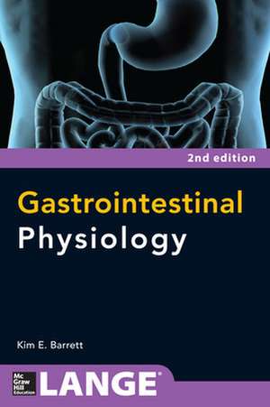 Gastrointestinal Physiology 2/E de Kim Barrett