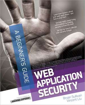 Web Application Security, A Beginner's Guide de Bryan Sullivan