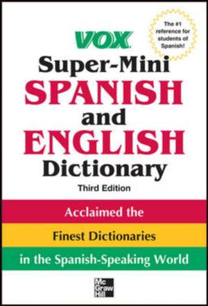 Vox Super-Mini Spanish and English Dictionary, 3rd Edition de N/A Vox