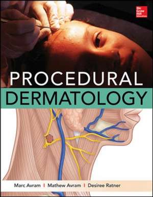 Procedural Dermatology de Marc Avram