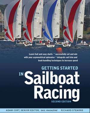 Getting Started in Sailboat Racing, 2nd Edition de Adam Cort