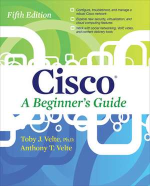 Cisco A Beginner's Guide, Fifth Edition de Toby Velte