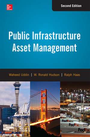 Public Infrastructure Asset Management, Second Edition de Waheed Uddin