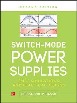 Switch-Mode Power Supplies, Second Edition de Christophe Basso