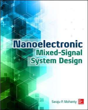 Nanoelectronic Mixed-Signal System Design de Saraju Mohanty