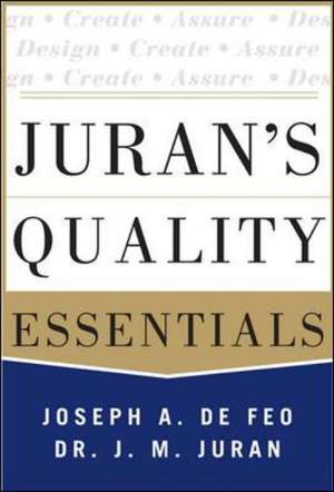 Juran's Quality Essentials de Joseph Defeo