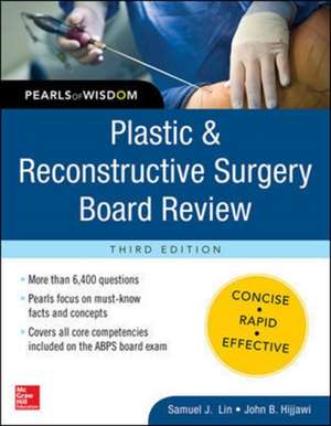 Plastic and Reconstructive Surgery Board Review: Pearls of Wisdom, Third Edition de Samuel Lin