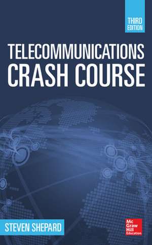 Telecommunications Crash Course de Steven Shepard