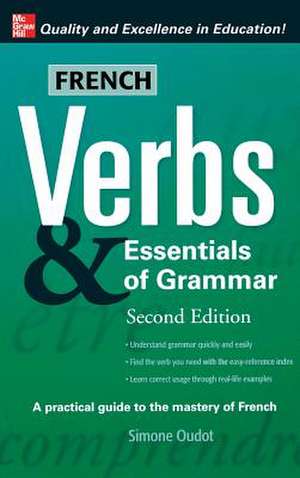 French Verbs & Essentials of Grammar de Oudot