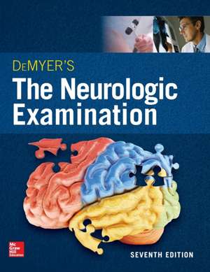 DeMyer's The Neurologic Examination: A Programmed Text, Seventh Edition de Jose Biller