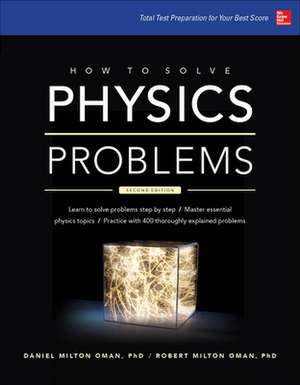 How to Solve Physics Problems de Daniel Oman