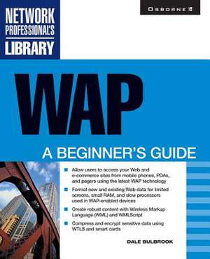 WAP: A Beginner's Guide de Dale Bulbrook