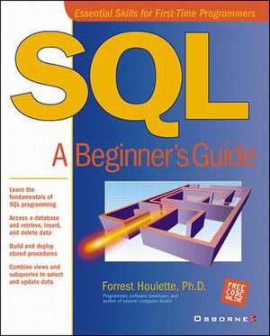 SQL: A Beginner's Guide de Forrest Houlette