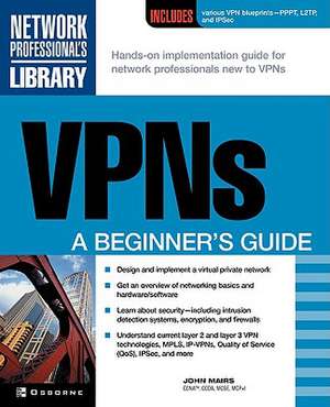 VPNs: A Beginner's Guide de John Mairs