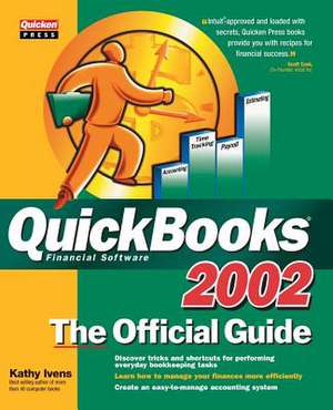 QuickBooks 2002: The Official Guide de Kathy Ivens