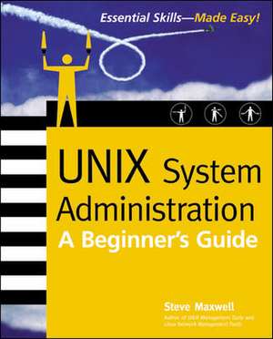 Unix System Administration de Steve Maxwell