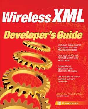 Wireless XML Developer's Guide de Mikael Hillborg