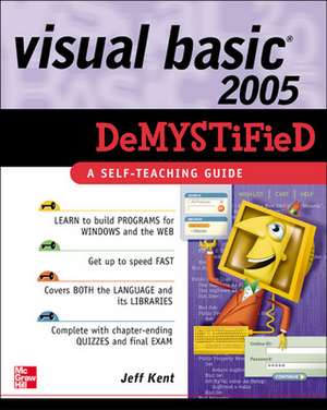 Visual Basic 2005 Demystified de Jeff Kent