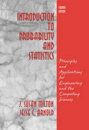 Introduction to Probability and Statistics: Principles and Applications for Engineering and the Computing Sciences de J. Susan Milton