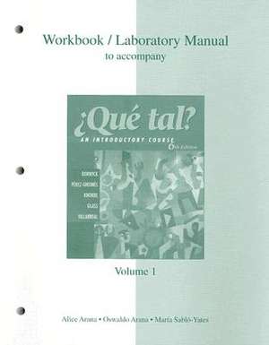 Workbook/Laboratory Manual Volume 1 to Accompany Que Tal? de DORWICK