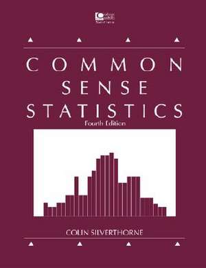 Common Sense Statistics de Colin P. Silverthorne