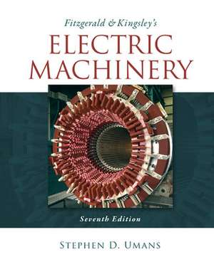 Fitzgerald & Kingsley's Electric Machinery de Stephen Umans