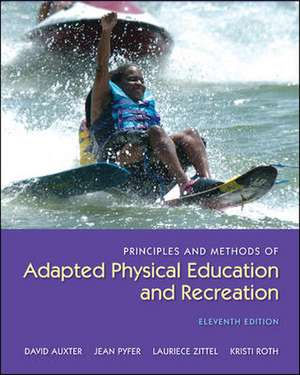 Principles and Methods of Adapted Physical Education and Recreation de David Auxter