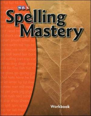 Spelling Mastery Level A, Student Workbook de N/A McGraw Hill