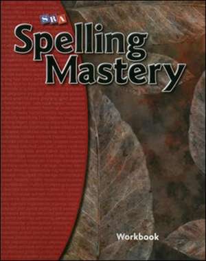 Spelling Mastery Level F, Student Workbook de N/A McGraw Hill