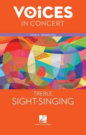 Hal Leonard Voices in Concert, Level 4 Treble Sight-Singing Book, Grades 11-12