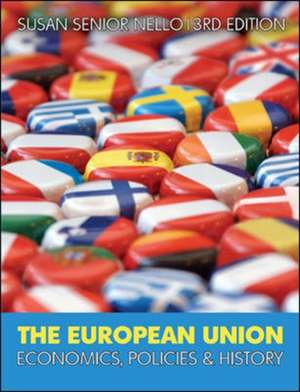 The European Union: Economics, Policy and History de Susan Senior Nello