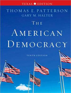 The American Democracy, Texas Edition de Thomas E. Patterson