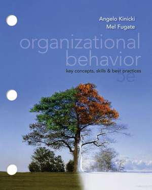 Organizational Behavior: Key Concepts, Skills & Best Practices de Angelo Kinicki